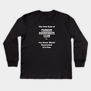 Passive Aggressive Club Kids Long Sleeve T-Shirt